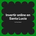 Invertir online en Santa Lucía
