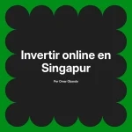 Invertir online en Singapur