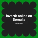 Invertir online en Somalia