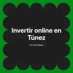Invertir online en Túnez