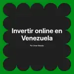 Invertir online en Venezuela