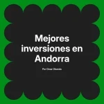 Mejores inversiones en Andorra