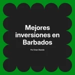 Mejores inversiones en Barbados