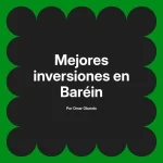 Mejores inversiones en Baréin