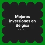 Mejores inversiones en Bélgica