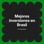 Mejores inversiones en Brasil