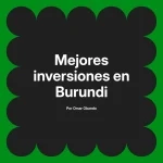 Mejores inversiones en Burundi