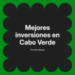 Mejores inversiones en Cabo Verde
