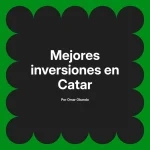 Mejores inversiones en Catar