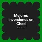 Mejores inversiones en Chad