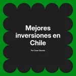 Mejores inversiones en Chile