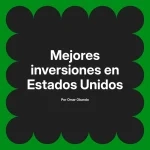 Mejores inversiones en Estados Unidos