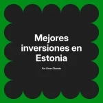Mejores inversiones en Estonia