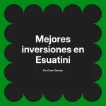 Mejores inversiones en Esuatini