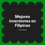 Mejores inversiones en Filipinas