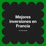Mejores inversiones en Francia