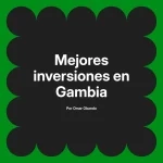 Mejores inversiones en Gambia