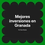 Mejores inversiones en Granada