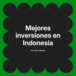Mejores inversiones en Indonesia