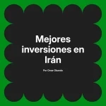 Mejores inversiones en Irán
