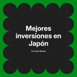 Mejores inversiones en Japón