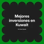 Mejores inversiones en Kuwait
