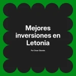 Mejores inversiones en Letonia