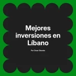 Mejores inversiones en Líbano