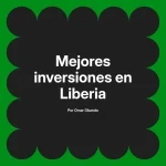 Mejores inversiones en Liberia