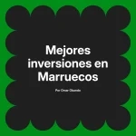 Mejores inversiones en Marruecos