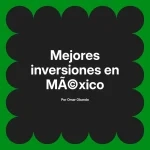 Mejores inversiones en México