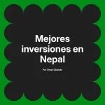 Mejores inversiones en Nepal