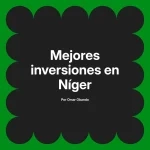 Mejores inversiones en Níger