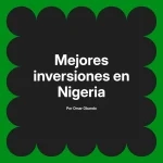 Mejores inversiones en Nigeria
