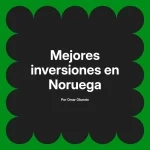 Mejores inversiones en Noruega