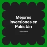 Mejores inversiones en Pakistán