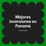 Mejores inversiones en Panamá