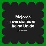 Mejores inversiones en Reino Unido