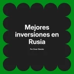 Mejores inversiones en Rusia