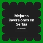 Mejores inversiones en Serbia