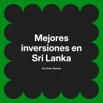 Mejores inversiones en Sri Lanka
