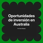 Oportunidades de inversión en Australia