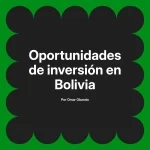 Oportunidades de inversión en Bolivia