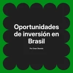 Oportunidades de inversión en Brasil