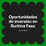Oportunidades de inversión en Burkina Faso