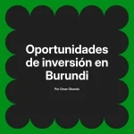 Oportunidades de inversión en Burundi