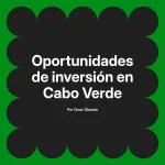 Oportunidades de inversión en Cabo Verde