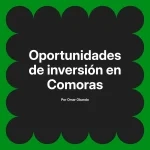 Oportunidades de inversión en Comoras