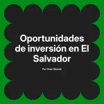 Oportunidades de inversión en El Salvador
