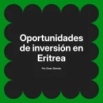 Oportunidades de inversión en Eritrea